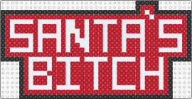 Santaaaaaaa - santas bitch,sign,text,festive,christmas,nsfw,white,red