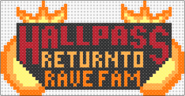 RAVE HALL PASS - hall pass,sign,rave,festival,music,edm,fiery,orange,black,red