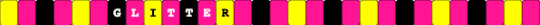 Glitter - Lil Witchy - BL33D4YOU - Album - Single Kandi Bracelet - pink,yellow,glitter,bl33d4you,lil witchy,album,song album,song,music