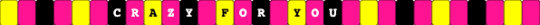 Crazy For You - Lil Witchy, number48 - BL33D4YOU - Lil Witchy - Album - Single Kandi Bracelet - pink,yellow,crazy for you,lil witchy,bl33d4you,song album,song,album,number48,music