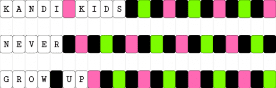 Kandi kids never grow up - pink,green
