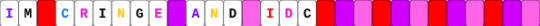 I'm Cringe And IDC Single - pink,red,purple