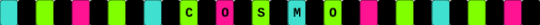 Cosmo Single!! - green,blue,pink,black,cosmo