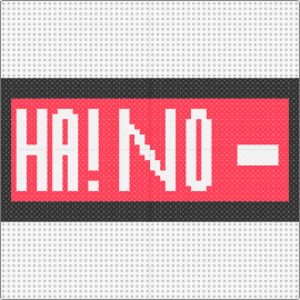 Ha! No- (Don't Repost) - ha no,text,sign,humor,message,expression,typography,red,white