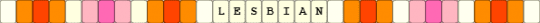 Lesbian Single - orange,pink,lesbian,lila,white,kandi,single,text