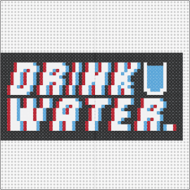 Drink water - drink water,trippy,sign,text,hydrate,white,black