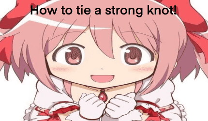 How to tie a strong knot!